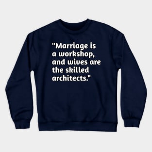 Funny marriage humour Crewneck Sweatshirt